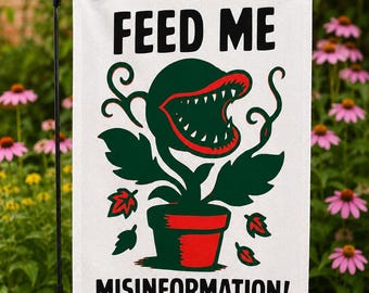 Feed Me Misinformation Garden Flag | Funny Venus Flytrap Carnivorous Plant Decor