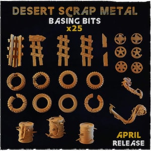 以下が含まれることがあります： さまざまな形状とサイズの25個の Desert Scrap Metal Basing Bits のコレクション。木製のフェンス、車輪、タイヤ、樽が含まれています。「Desert Scrap Metal Basing Bits x25」と「April Release」の文字が見えます。