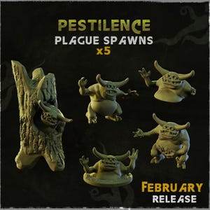 May include: A promotional image for a miniature set titled "Pestilence Plague Spawns x5". The image features five grotesque, horned creatures in various poses, along with a tree-like structure. The text "February Release" is also visible.