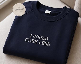 embroidered sweatshirt women, I could care less sweatshirt, aesthetic minimal crewneck, sarcastic quote sweater, confident woman outfit