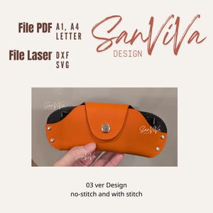 May include: An orange leather glasses case with a silver button closure and silver rivets. The case has a curved design and a black interior. The text "SanViva DESIGN" and "03 ver Design no-stitch and with stitch" are visible.