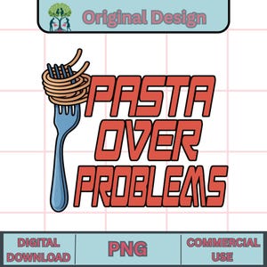 Pasta Over Problems PNG | Funny Pasta Quote SVG  File | Italian Food Sublimation Design Foodie Humor Cricut Clipart Download, Kitchen decor