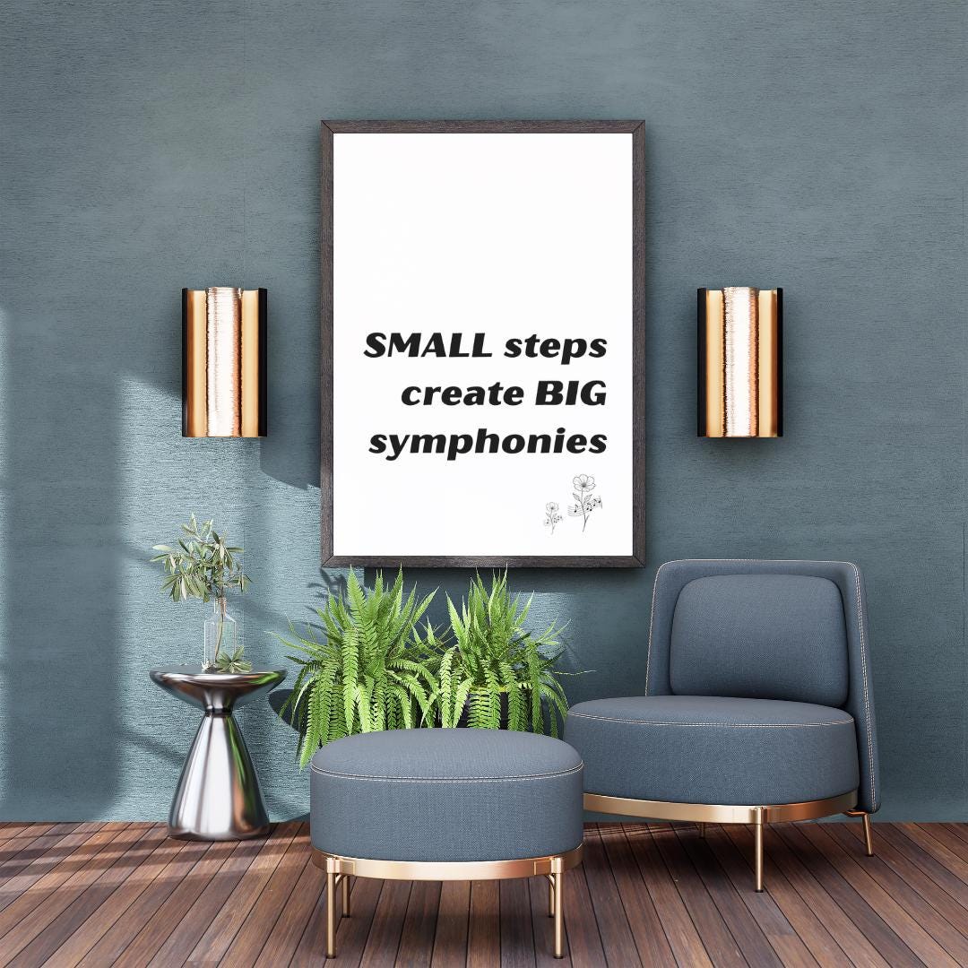 Step Symphonies Motivational Music Quote Print: Small Steps Create Big Symphonies (PDF ...