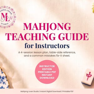 Könnte beinhalten: Ein Mahjong-Lehrleitfaden für Kursleiter mit einem 4-Sitzungs-Lehrplan, einer Tischreferenz und einem Blatt zur Fehlerbehebung, inklusive eines rosafarbenen runden Abzeichens mit der Aufschrift Instructor Edition Printable PDF.