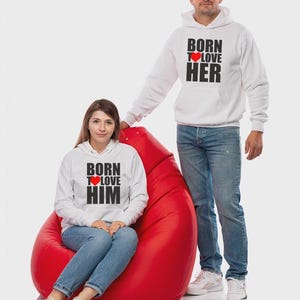 Hoodie Born to Love Him/Her Valentine&#39;s Day Couple Sweatshirts Lovers Husband Wife Men&#39;s Women&#39;s Matching Gift T Shirt