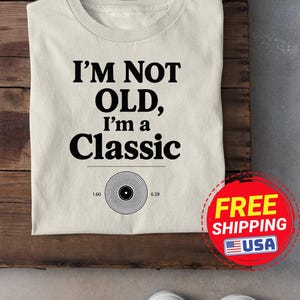 Funny Senior T-Shirt: Vintage Car Graphic, Baby Boomer Humor