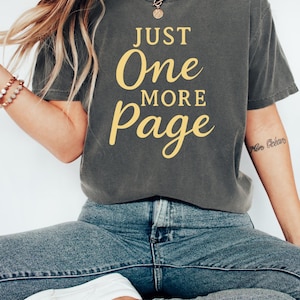 Just One More Page Shirt: Book Lover Comfort Colors Tee