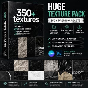 May include: A digital product box labeled HUGE TEXTURE PACK with 350+ textures, including 270 general, 70 paper, and 30 plastic textures. The black box displays sample textures, and the graphic includes text detailing 300 DPI resolution, Canva and Photoshop compatibility, and instant download features.
