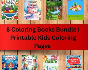 May include: Eight children's coloring books are displayed, featuring themes such as vegetables, cake, jungle animals, fruit, mermaids, fairies, dinosaurs, and vehicles. The books are arranged on a wooden surface with a red banner that reads "8 Coloring Books Bundle | Printable Kids Coloring Pages."