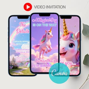 May include: Three smartphones showing a video invitation for a 5th birthday party. The invitation features a unicorn with a golden horn and rainbow mane. Text includes "A Magical Day is on the Way" and "Samantha's 5th Birthday". The invitation also includes event details.