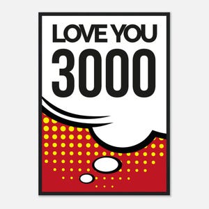 Love You 3000 Framed Poster - Superhero Film Quote Wall Art - Gift for Movie Lovers