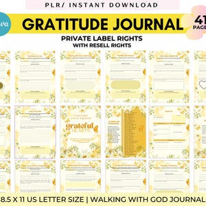 May include: A digital gratitude journal with 41 pages, featuring a yellow and white floral design. The journal includes prompts and space for writing, with the text "Gratitude Journal" and "Private Label Rights" visible. The journal is 8.5 x 11 inches in size.