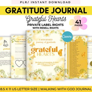 May include: A digital gratitude journal with the title "Grateful Hearts" and the text "Private Label Rights with Resell Rights." The journal features floral and butterfly illustrations, with 41 pages. The journal is 8.5 x 11 inches.