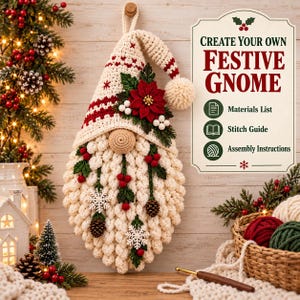 May include: A crocheted gnome wall hanging with a cream-coloured hat and beard, decorated with red poinsettias, berries, pinecones, and white snowflakes. Text on the right reads: CREATE YOUR OWN FESTIVE GNOME, Materials List, Stitch Guide, Assembly Instructions.