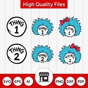 May include: A selection of Dr. Seuss's Thing 1 and Thing 2 designs. The designs feature the text "THING 1" and "THING 2" in a black circle, and blue hair with the same text. Some designs have red bows. The image also includes file type icons.