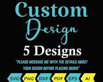 Bundle Custom Graphic Design, SVG PNG Files (Digital Download)