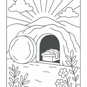 May include: Black and white line art illustration of an Easter scene. Depicted is an open tomb with a stone rolled away, a bed inside, and a rising sun in the background. Flowers and plants are in the foreground.