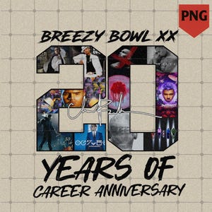 Chris Brown T-Shirt Design, Chris Brown PNG File, Breezy Bowl XX Digital File, Chris Brown 20 Years Of Career Anniversary