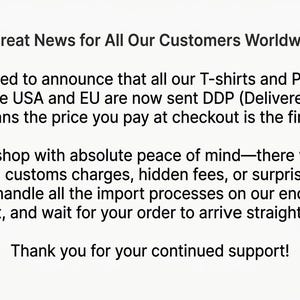 Puede incluir: Un gr&aacute;fico blanco con texto negro que dice: Great News for All Our Customers Worldwide! We are thrilled to announce that all our T-shirts and Phone Cases shipped to the USA and EU are now sent DDP (Delivered Duty Paid).