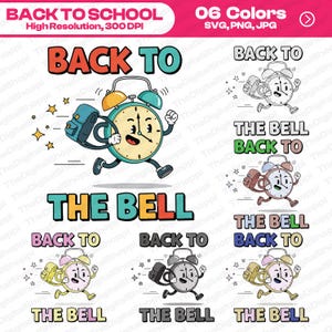 Back to the Bell SVG PNG JPG, Cute Alarm Clock School Design, Back to School Shirt, Teacher Student Classroom Cricut Silhouette Files