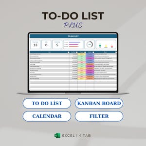 May include: A laptop screen displaying a "TO-DO LIST PLUS" spreadsheet. The screen shows task statuses, dates, and priorities. Below the screen are buttons labeled "TO DO LIST", "KANBAN BOARD", "CALENDAR", and "FILTER". The Excel logo is at the bottom.