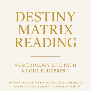 Op de afbeelding: Een crèmekleurige afbeelding met gouden tekst die luidt "DESTINY MATRIX READING". Hieronder staat de tekst "NUMEROLOGY LIFE PATH & SOUL BLUEPRINT". Extra tekst onderaan beschrijft het product als een "PERSONALIZED DESTINY MATRIX READING | NUMEROLOGY LIFE PATH & SOUL BLUEPRINT | DIGITAL PDF REPORT."