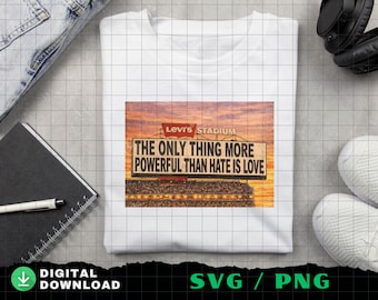 The Only Thing More Powerful Than Hate Is Love PNG, Vintage Stadium Quote svg, Retro Sports Graphic, Design Digital Download SVG/PNG