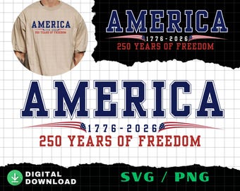 America 250 th Anniversary PNG SVG, 250 Years Freedom Shirt Design, USA Independence Day (Digital Download)
