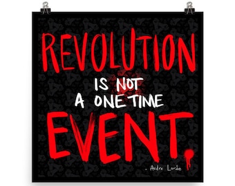 Revolution Print / Audre Lorde Quote Feminist LGBTQIA Resistance Inspirational BLM Art Print