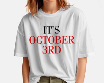 Es 3 de octubre / Camiseta con frases de chicas pesadas, colores cómodos 1717