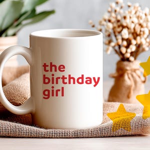 The Birthday Girl Mug: White Coffee Cup with Star