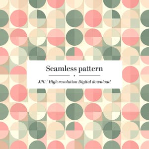 May include: A seamless pattern design featuring a repeating arrangement of circles and quarter-circles in shades of pink, green, and beige. The text "Seamless pattern" is displayed in a white rectangle, along with "JPG | High resolution Digital download".