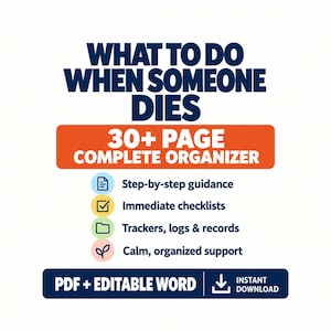 Può includere: Un documento digitale intitolato WHAT TO DO WHEN SOMEONE DIES 30+ PAGE COMPLETE ORGANIZER. Presenta icone per una guida passo dopo passo, liste di controllo immediate, tracker, registri, archivi e un supporto calmo e organizzato.