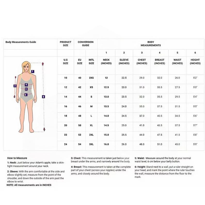 May include: A body measurements guide with a diagram of a person and a table detailing sizes, neck, sleeve, chest, breast, waist, and height measurements in inches. Instructions on how to measure are also included.