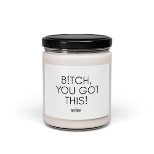 Funny Empowering Scented Candle, Candle Lover Gift, Positive Affirmation, Home Decor, Relaxation Gift, Aromatherapy Candle