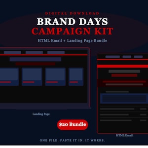 May include: A digital download graphic with the text "BRAND DAYS CAMPAIGN KIT" in red and white. The image shows a landing page and HTML email layout. The text "ONE FILE. PASTE IT IN. IT WORKS." is at the bottom.