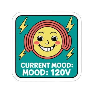 Funny electrician sticker, electrician gift for men, current mood 120V decal, tradesmen sticker, toolbox sticker, electrical humor