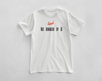 T-shirt "Not generated by Ai". 100% cotton
