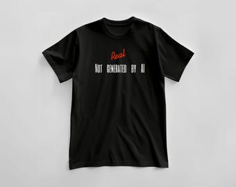 T-shirt "Not generated by Ai". 100% cotton