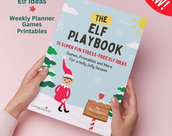 The Elf Playbook - 75 Super Fun Stress-Free Elf Activities