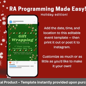 May include: A smartphone displays a "Gift Wrapping Workshop" template with text on a red background with snowflakes. The template includes the date, time, and location for an event. The text reads "RA Programming Made Easy! Holiday edition!"