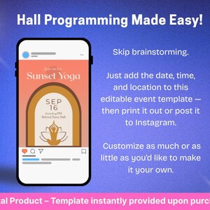 May include: A smartphone displays a Sunset Yoga event template. The event poster features an arch design with the date "SEP 16" and a yoga pose illustration. Text on the screen reads "Hall Programming Made Easy!" and "Digital Product - Template instantly provided upon purchase."