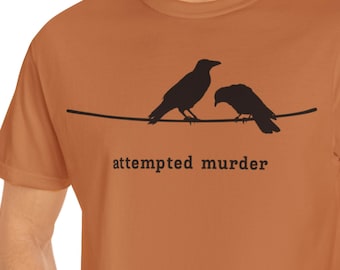 Comfort Colors Crow Shirt, Attempted Murder T-Shirt, Funny Birdwatcher Tee, Halloween Graphic Tee
