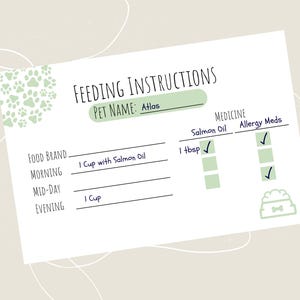 Peut inclure: Une feuille d'instructions pour l'alimentation des animaux de compagnie avec le titre "Instructions d'alimentation". La feuille comprend des sections pour le nom de l'animal, la marque de nourriture et les médicaments. Le nom de l'animal est "Atlas".