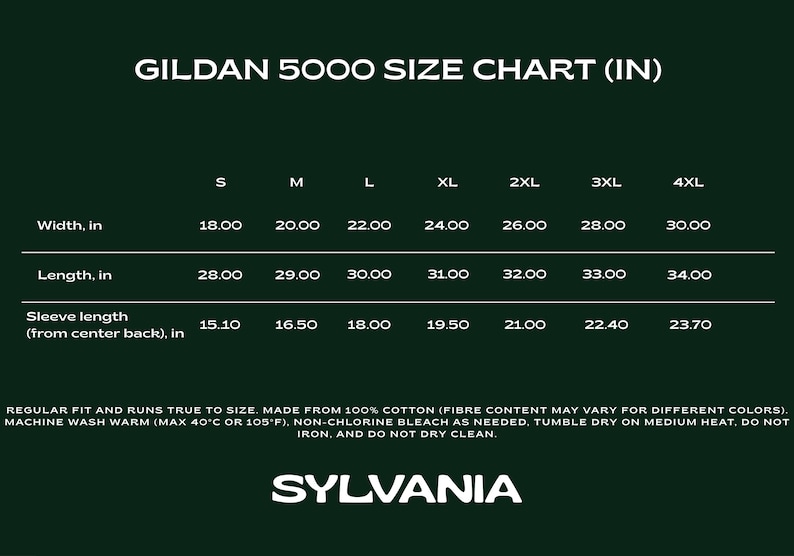 May include: A dark green size chart for Gildan 5000 shirts, displaying measurements in inches for width, length, and sleeve length across sizes S to 4XL. Includes washing instructions and the Sylvania logo.