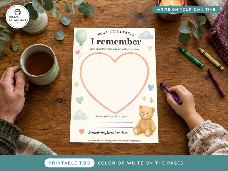 May include: A printable activity sheet titled For Little Hearts I remember with a large central heart outline, a teddy bear illustration, and text prompts including Draw something fun you did with your mom and Remembering keeps love close.