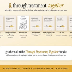 May include: A collection of seven digital books titled Through Treatment, Together, featuring a gold ribbon icon and individual titles including Start Here, My Brave Days, and How to Show Up. The set includes printable resources for families.