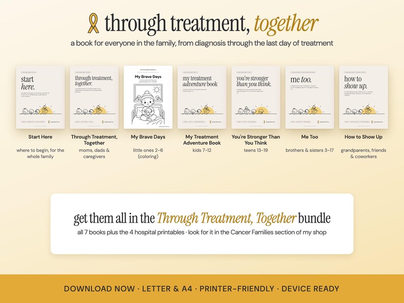 May include: A collection of seven digital books titled Through Treatment, Together, featuring a gold ribbon icon and individual titles including Start Here, My Brave Days, and How to Show Up. The set includes printable resources for families.