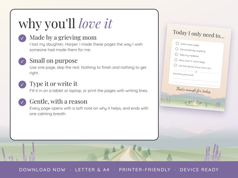 May include: A digital planner page titled Today I only need to with a checklist of daily tasks and a landscape illustration at the bottom. The text includes why you'll love it, Made by a grieving mom, Small on purpose, Type it or write it, and Gentle, with a reason.
