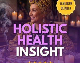 Same Hour Holistic Health Insight | Detailed Psychic Wellness Reading | Mind, Body & Spirit Balance | Spiritual Guidance
